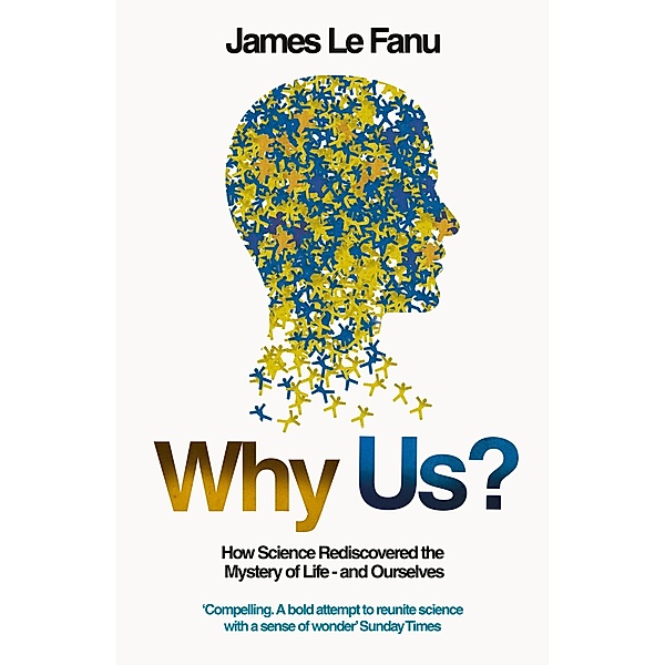 Why Us?, James Le Fanu