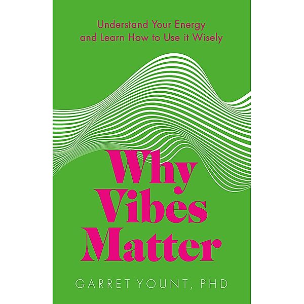 Why Vibes Matter, Garret Yount