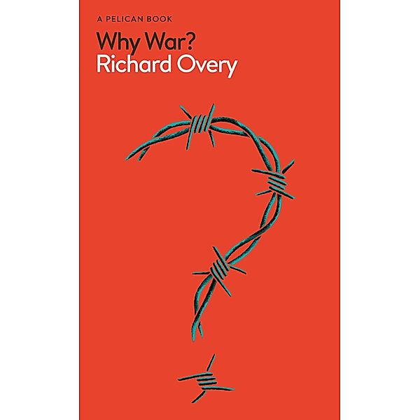 Why War?, Richard Overy