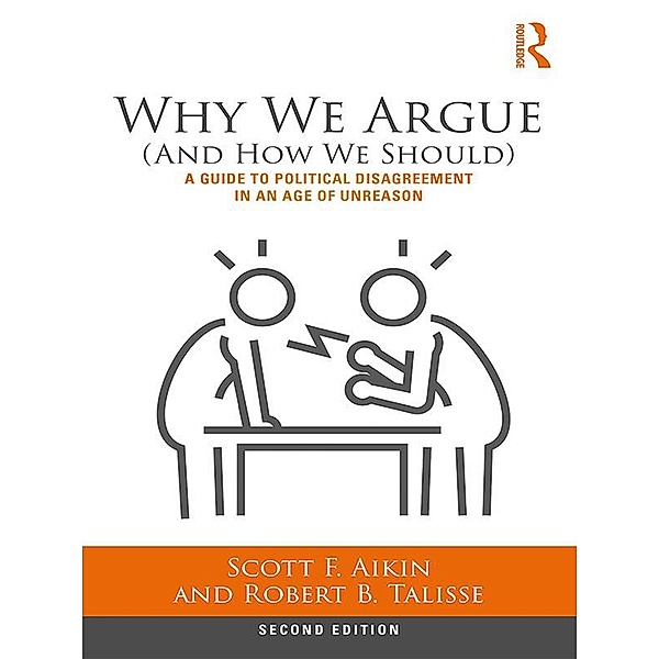 Why We Argue (And How We Should), Scott Aikin, Robert Talisse