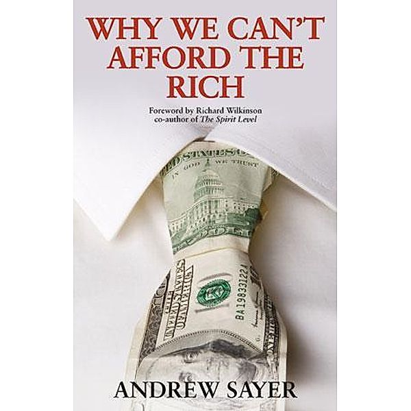 Why We Can't Afford the Rich, Andrew Sayer