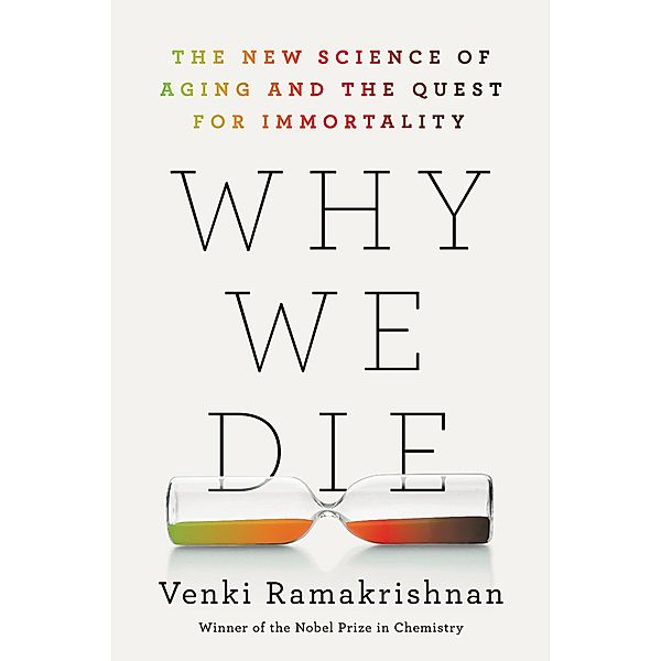 Why We Die, Venki Ramakrishnan