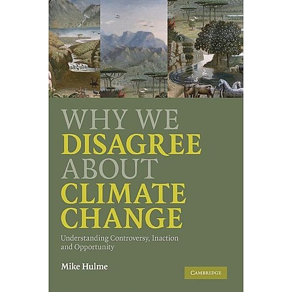Why We Disagree about Climate Change, Mike Hulme