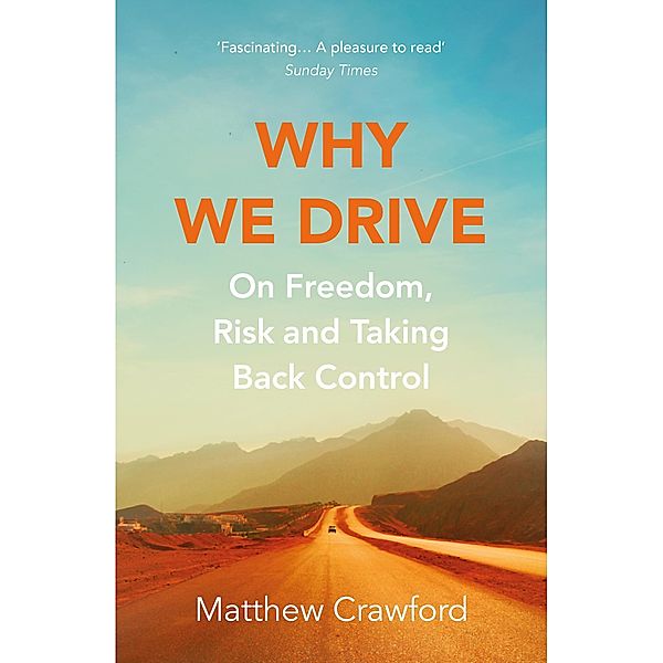 Why We Drive, Matthew Crawford