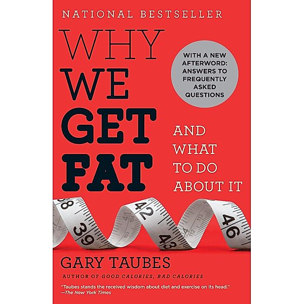 Why We Get Fat, Gary Taubes