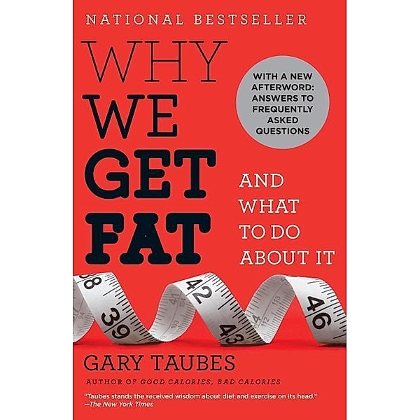 Why We Get Fat, Gary Taubes
