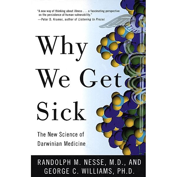 Why We Get Sick, Randolph M. Nesse, George C. Williams