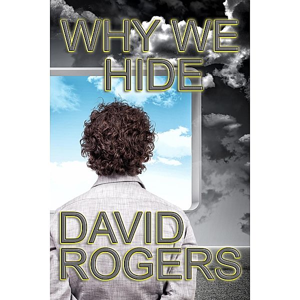 Why We Hide, David Rogers