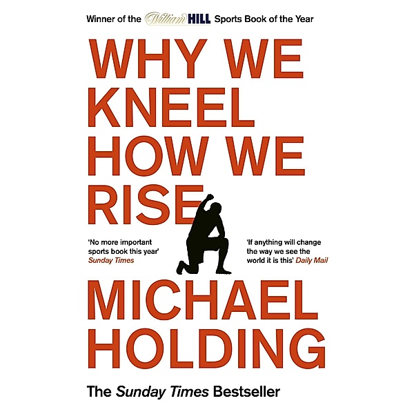 Why We Kneel How We Rise, Michael Holding