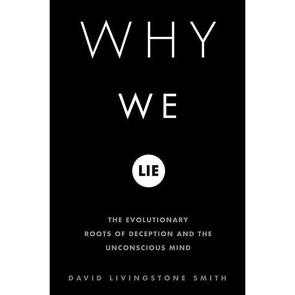 Why We Lie, David Livingstone Smith