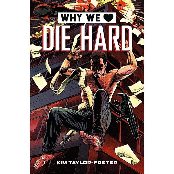 Why We Love Die Hard, Kim Taylor-Foster