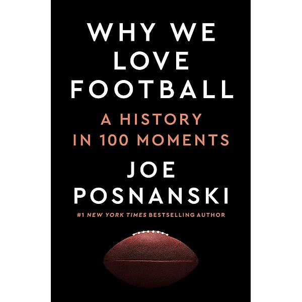 Why We Love Football, Joe Posnanski