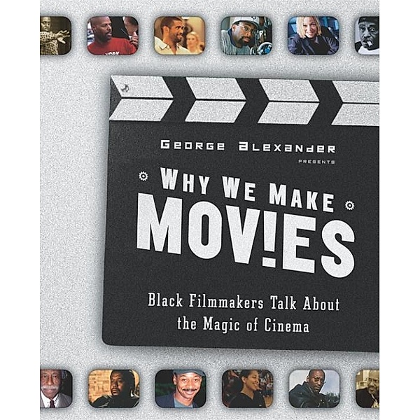 Why We Make Movies, George Alexander