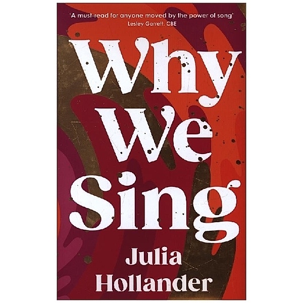 Why We Sing, Julia Hollander