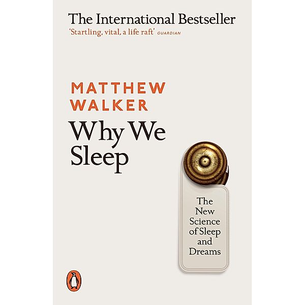 Why We Sleep, Matthew Walker