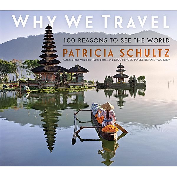 Why We Travel, Patricia Schultz