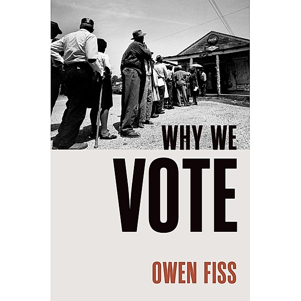 Why We Vote, Owen Fiss
