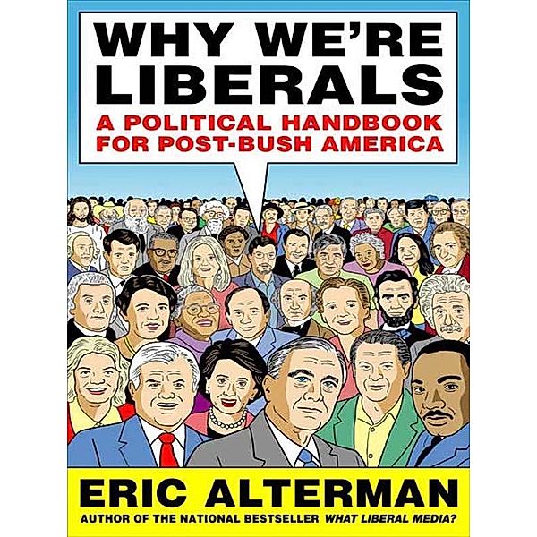 Why We're Liberals, Eric Alterman