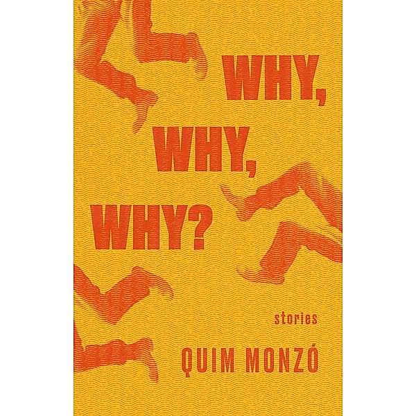 Why, Why, Why?, Quim Monzó