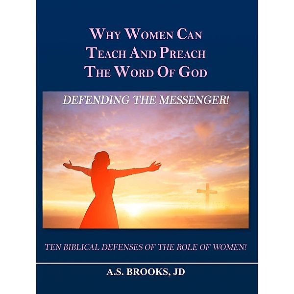 Why Women Can Teach and Preach the Word of God, As Brooks