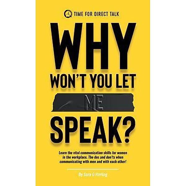 Why Won't You Let Me Speak?, Sara G Harling