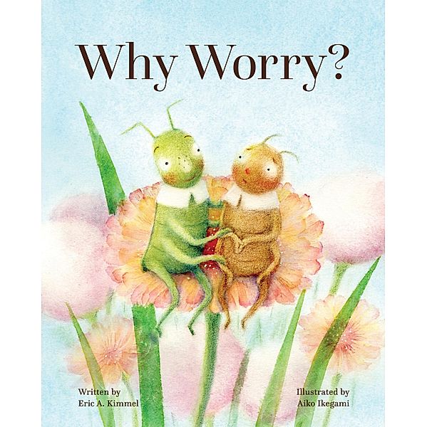 Why Worry?, Eric A. Kimmel