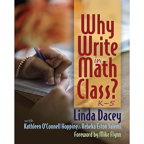 Why Write in Math Class?, Linda Dacey, Rebeka Eston Salemi, Kathleen O'Connell Hopping