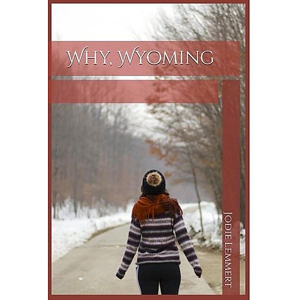 Why Wyoming, Jodie Lemmert