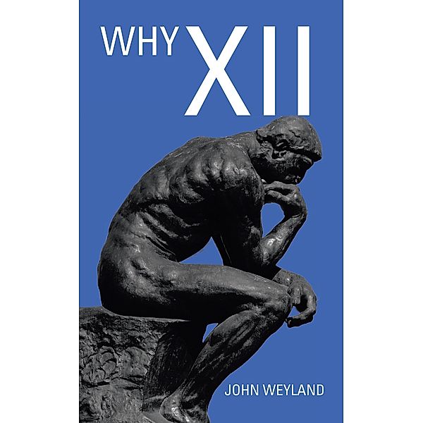 Why Xii, John Weyland