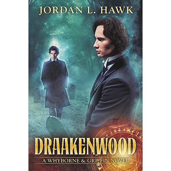 Whyborne & Griffin: Draakenwood, Jordan L. Hawk