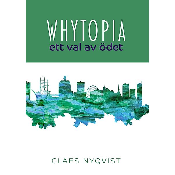 Whytopia - ett val av ödet?, Claes Nyqvist