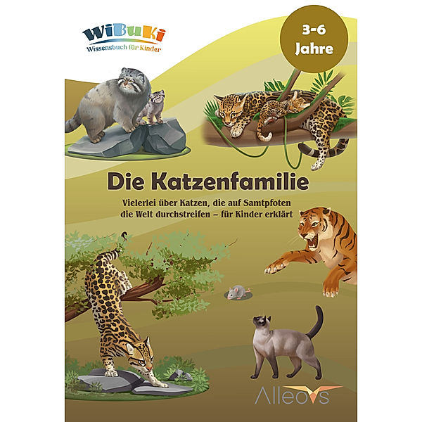 WiBuKi Wissensbuch für Kinder: Die Katzenfamilie, Victoria Alexikova, Jörg Domberger, Edith Engleitner, ALLEOVS Verlag