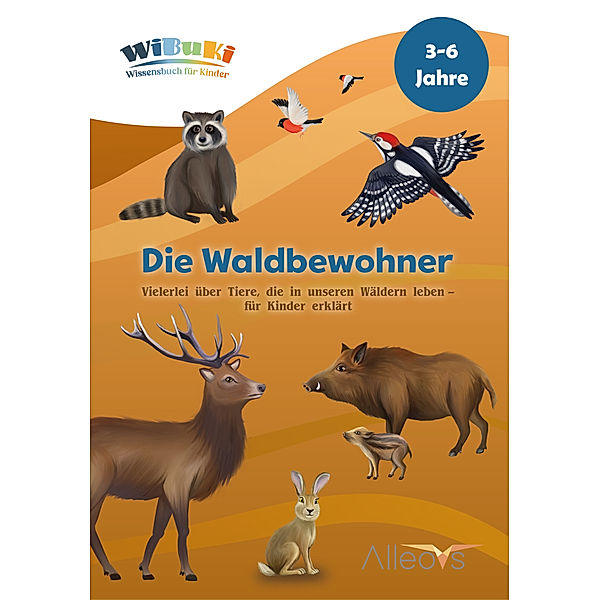 WiBuKi Wissensbuch für Kinder: Die Waldbewohner, Victoria Alexikova, Jörg Domberger, Edith Engleitner, ALLEOVS Verlag