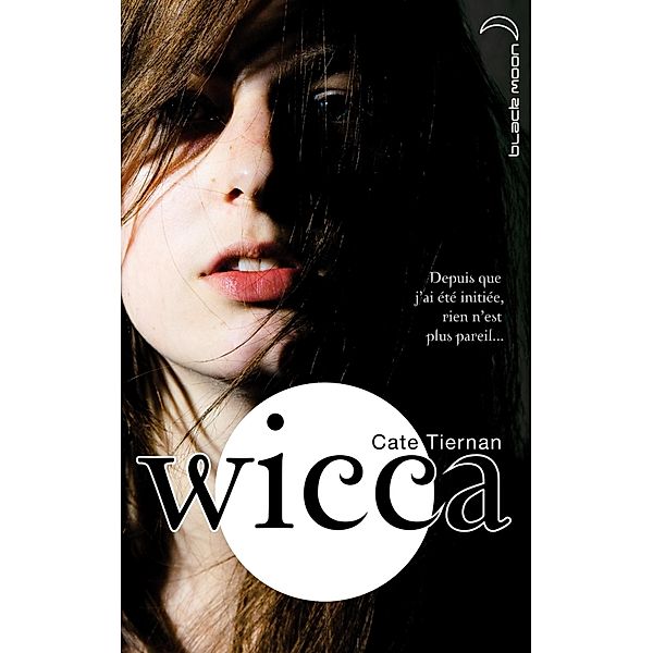 Wicca 1 / Wicca Bd.1, Cate Tiernan