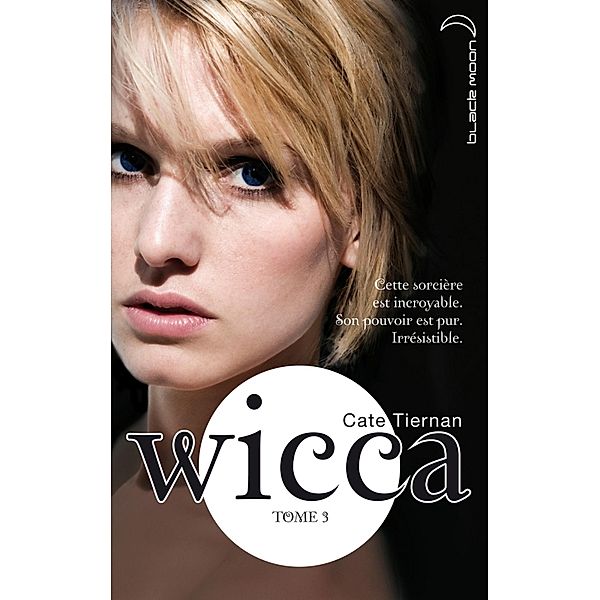 Wicca 3 / Wicca Bd.2, Cate Tiernan