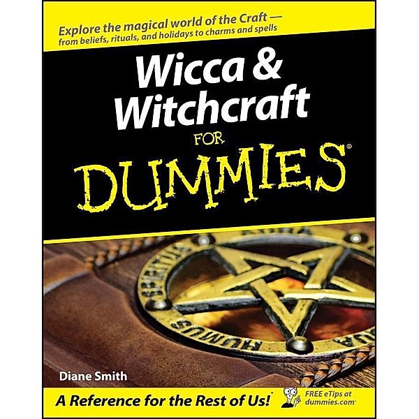 Wicca and Witchcraft For Dummies, Diane Smith