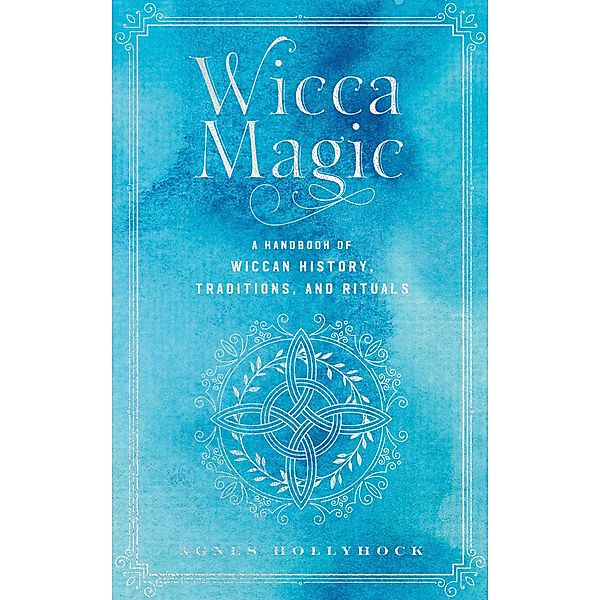 Wicca Magic / Mystical Handbook, Agnes Hollyhock