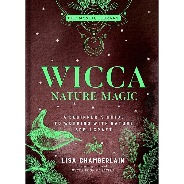 Wicca Nature Magic / The Mystic Library, Lisa Chamberlain