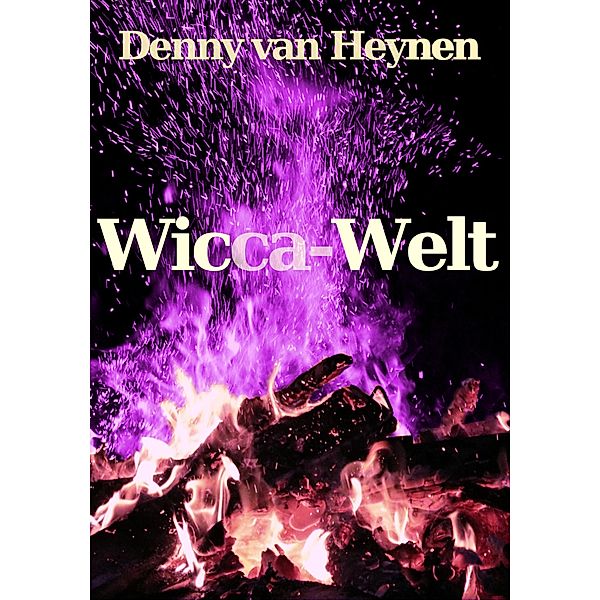 Wicca - Welt, Denny van Heynen