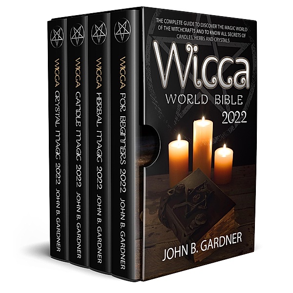 Wicca World Bible 2022 (4 Books in 1), John B. Gardner