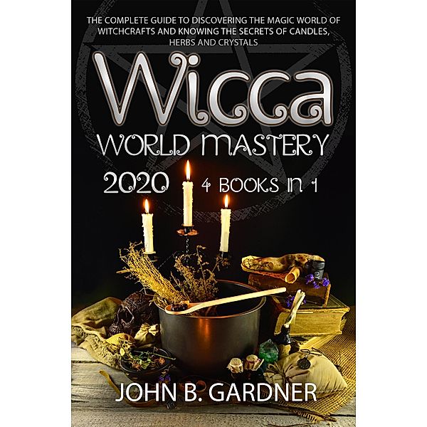 Wicca World Mastery 2020, John B. Gardner
