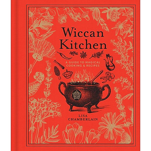 Wiccan Kitchen / The Modern-Day Witch, Lisa Chamberlain