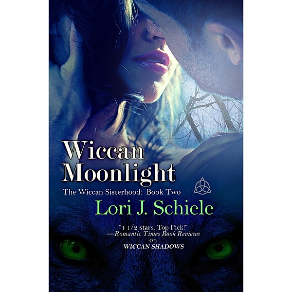 Wiccan Moonlight / The Wiccan Sisterhood, Lori J. Schiele