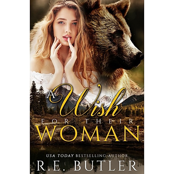 Wiccan-Were-Bear: A Wish for Their Woman, R.E. Butler