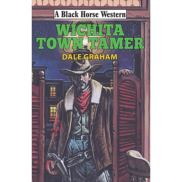 Wichita Town Tamer, Dale Graham