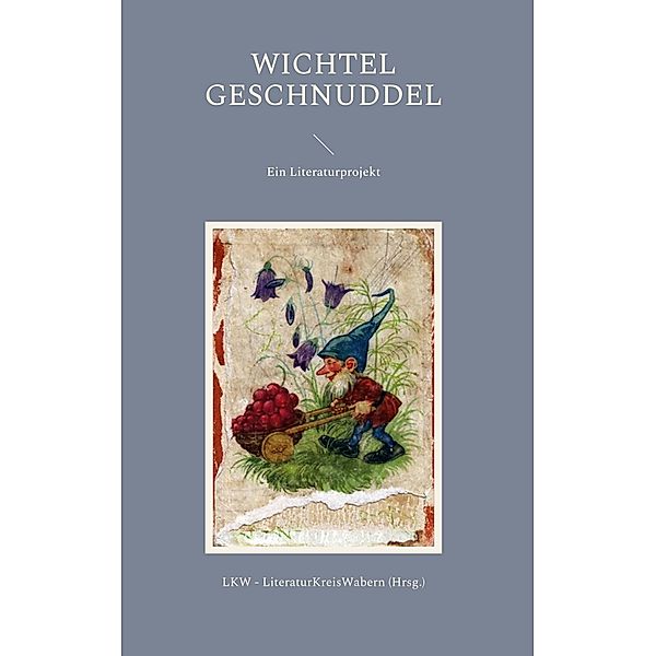 Wichtel Geschnuddel