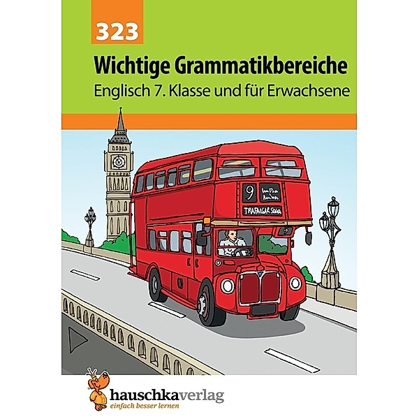 Wichtige Grammatikbereiche. Englisch 7. Klasse und für Erwachsene, A5-Heft, Ludwig Waas