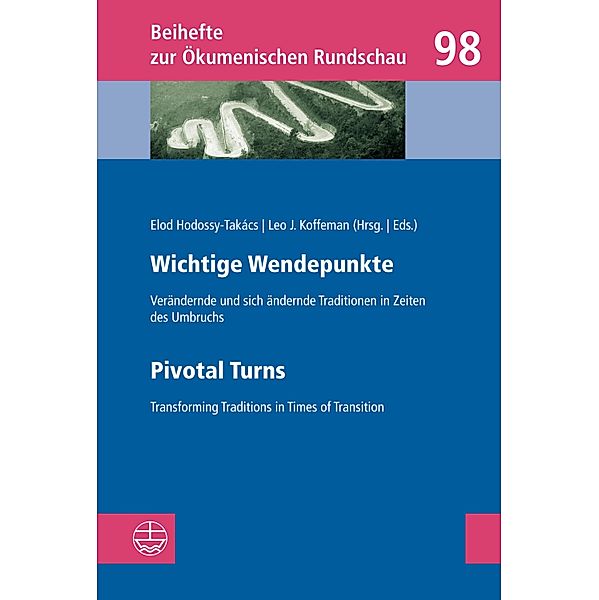 Wichtige Wendepunkte // Pivotal Turns / Beihefte zur Ökumenischen Rundschau (BÖR) Bd.98