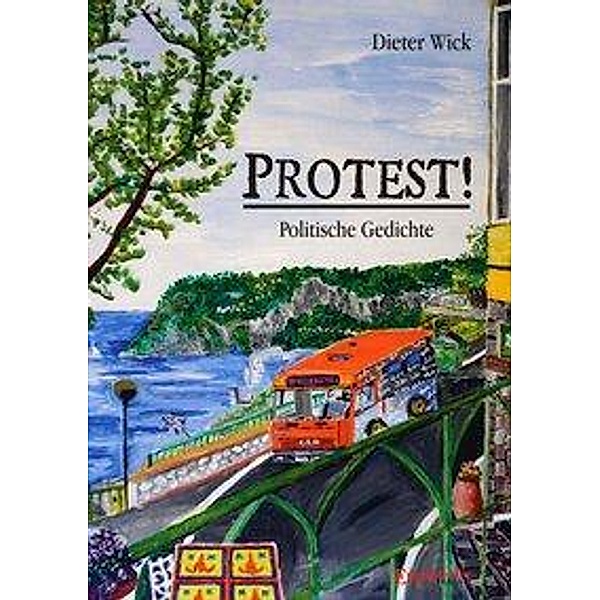 Wick, D: Protest! - Politische Gedichte, Dieter Wick