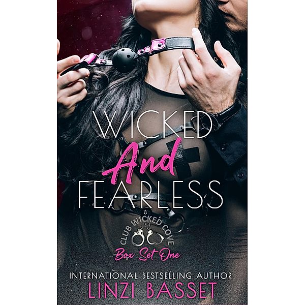 Wicked and Fearless (Club Wicked Cove, #7) / Club Wicked Cove, Linzi Basset